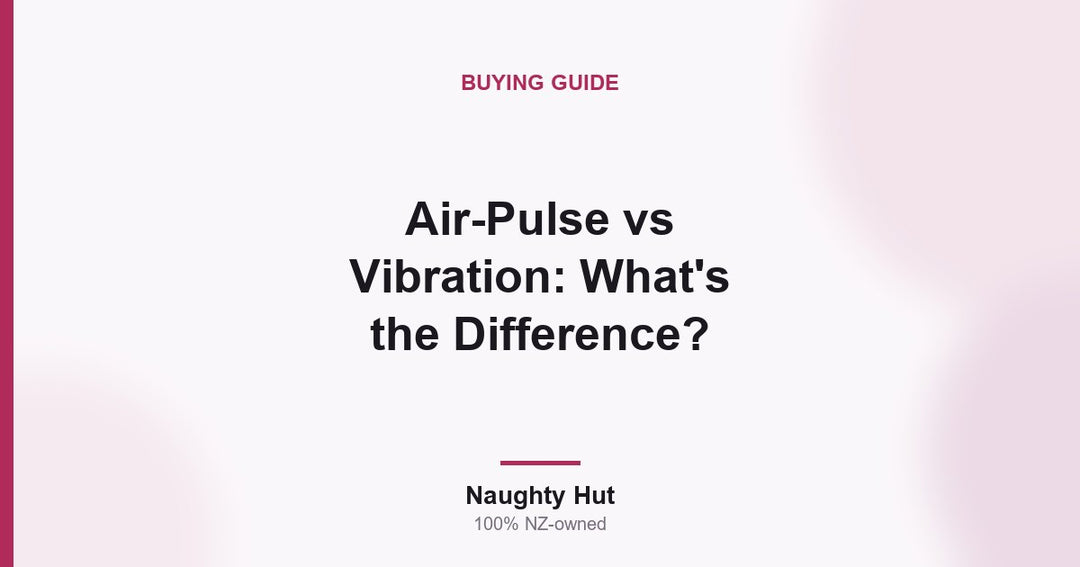 Cover graphic for the Naughty Hut guide comparing air-pulse and vibration stimulation in New Zealand