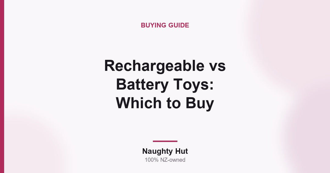 Cover graphic for the Naughty Hut guide comparing rechargeable and battery sex toys in New Zealand