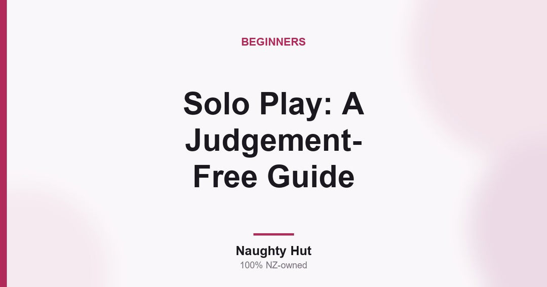 Cover graphic for the Naughty Hut judgement-free guide to solo play in New Zealand