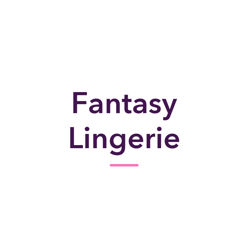 Fantasy Lingerie sex toys and adult products, available in New Zealand at Naughty Hut